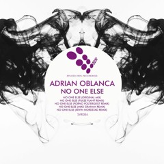 Adrian Oblanca - No one Else (Kevin Nordstad remix)(Preview)  SVR