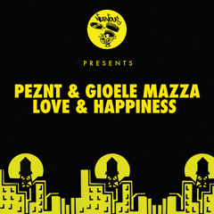 Peznt & Gioele Mazza - Love & Happiness