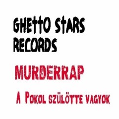 Murderrap - A Pokol Szülötte Vagyok