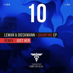 Leman & Dieckmann - Daunting (Just Her Remix) [Caduceus Empirical]