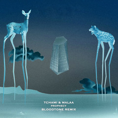 Tchami & Malaa - Prophecy (Bloodtone Remix)