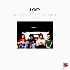 The All-American Rejects - Dirty Little Secret (HCKLR 2016 Flip)[FREE DOWNLOAD]