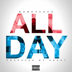 ALL DAY (PROD. KOAST)