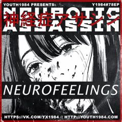 Neurotic Assassin - Neurofeelings