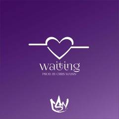 Waiting (Prod. By Chris Massiv)