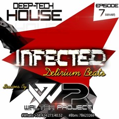 TECH House (Infected Beats) (Episode 7) - WALTER DJ PROJECT