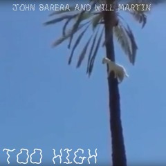 John Barera & Will Martin - Too High (Recorded Live at Sublimate)