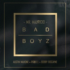 Bad Boyz (Feat. Bobby Biscayne, Austin Mahone & Pitbull)