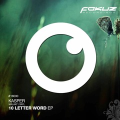 Anthony Kasper - 10 Letter Word EP - Fokuz Recordings