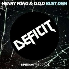 Henry Fong & D.O.D ~ Bust Dem [Deficits Busted Up Trap Flip]