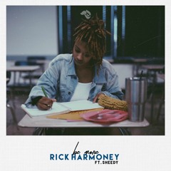 Rick Harmoney - Be More ft. Sheedy