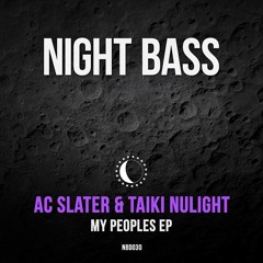 AC Slater & Taiki Nulight - My Peoples EP (Preview)
