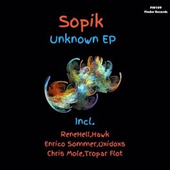 Sopik - Unknown (Chris Mole Remix) Cut