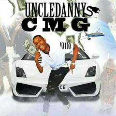 UncleDanny CMG - My Life Is A Movie