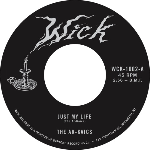 The Ar-Kaics - Just My Life
