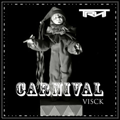Visck - Carnival [TRNT x HOME BVSS] (music video in description)