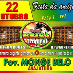 COMERCIAL MONGE BELO 22 DE OUTUBRO. - RADIOLA BRISA TROPICAL. .