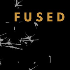 Fused