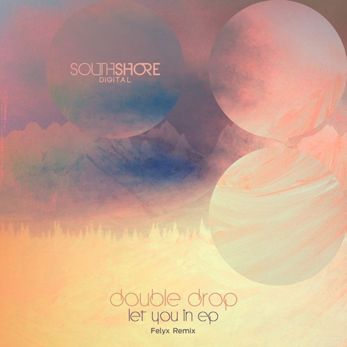 Double Drop - Let You In EP