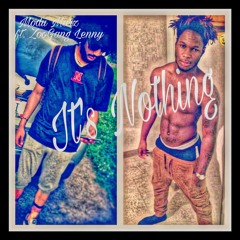 Modii Ft Lenny B- "Its Nothing"