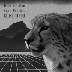 Markou Trifon Ft. Romantique - Close to you (Deep Strips Records)