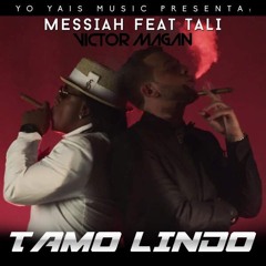 Messiah ft. Tali - Tamo Lindo (Victor Magan Remix)