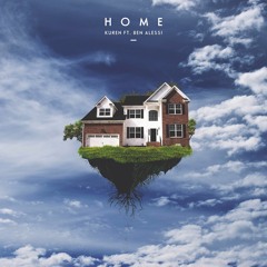 Kuren - Home Ft. Ben Alessi (AXXLE Remix)