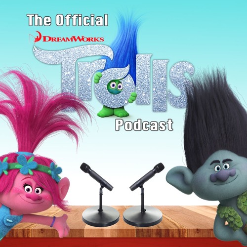 Stream episode Official DreamWorks Trolls Movie Podcast - Episode 1 -  Soundtrack Talk, The Music of Trolls by Shane Spiegel podcast | Listen  online for free on SoundCloud