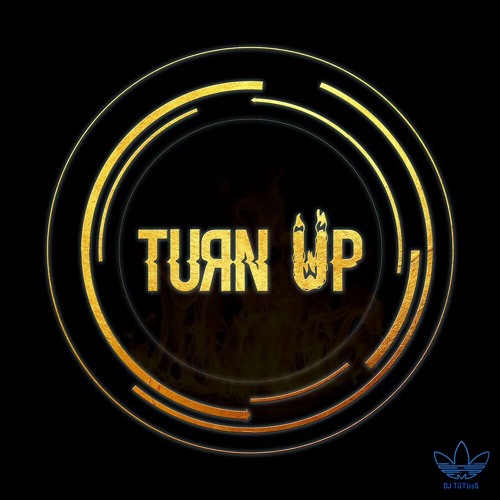 DJ TûtüsS - Turn Up #MDL