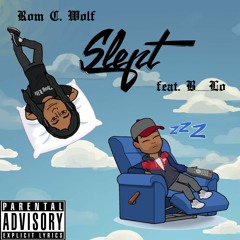 Slept Feat. B Lo