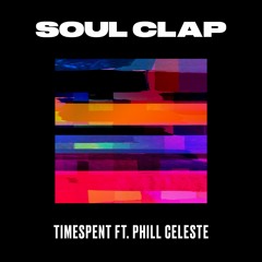 Timespent ft. Phill Celeste