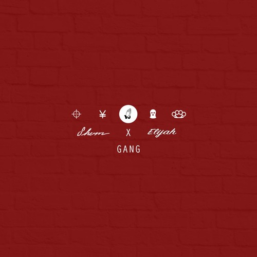 G A N G - SHERM x ELIJAH