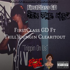 FirstClass Trey X TrillYoungin Clearitout - Why They Trippin [Prod By. Jay P Bangz]
