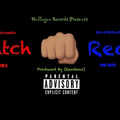 Hullagan Rec Ft. Dre K- "Catch Rec"