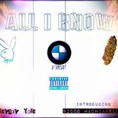 All I Know Ft Nicco Machiavelli