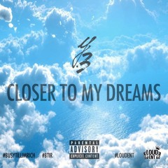 Closer To My Dreams