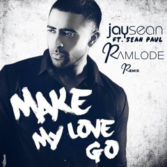 Jay Sean - You Make Mi Love Ft Sean Paul (Ramlode Remix)