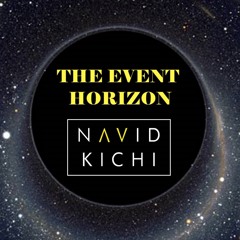 Navid Kichi - The Event Horizon (Original Mix)