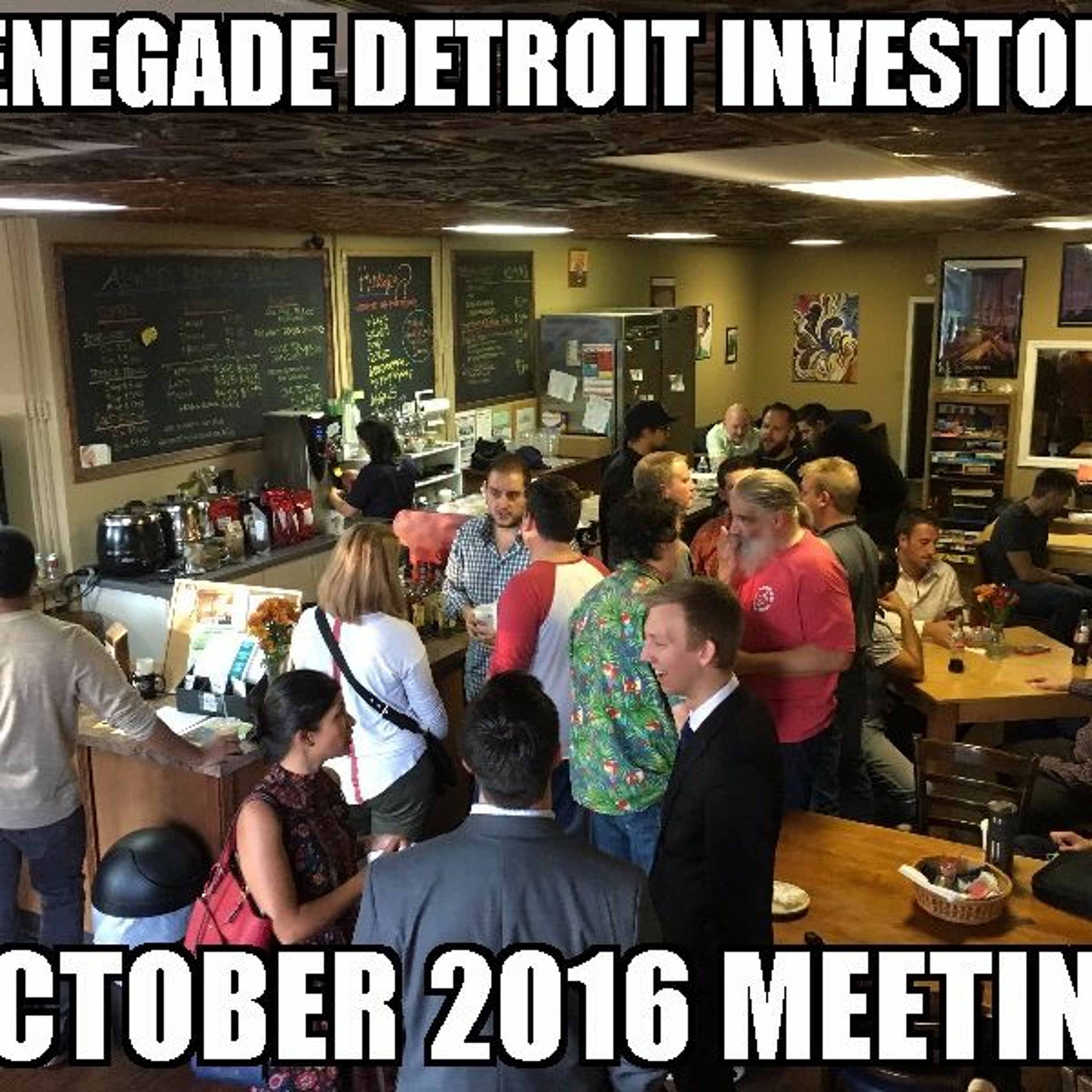 October 2016 Renegade Detroit Investor Meeting episode artwork