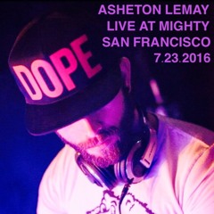 Live at MIGHTY, San Francisco 7.26.2016 - FREE DOWNLOAD