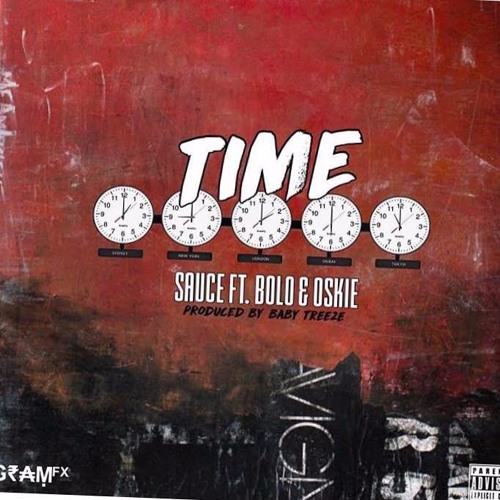 Sauce FT Bolo &  Oskie - Time PROD.By Baby Treeze