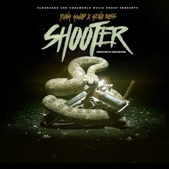 Shooter (feat. Yung Gwop)