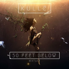 kullë - 50 Feet Below (Mixtape)