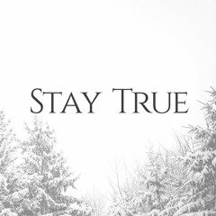 Stay True (Prod. J.CARDENAS)