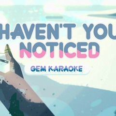 Gem Karaoke (Haven't You Noticed).mp3