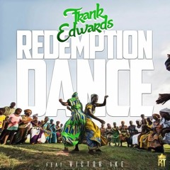 Frank Edwards  Redemption Dance