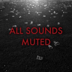 All Sounds Muted
