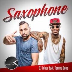DJ Tokuc Feat. Tommy Gunz - Saxophone