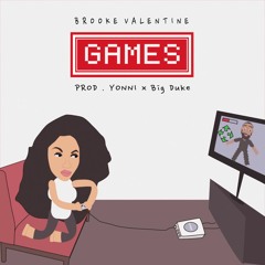 Brooke Valentine - Games (Prod By Yonni x BigDuke)