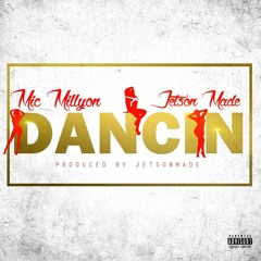 Dancin ft. Jetson Made